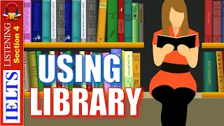 Cambridge IELTS Listening Practice | Section 4 | Using Library