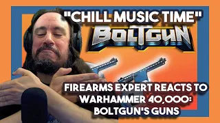 Vet Reacts to Firearms Expert Reacts To Warhammer 40,000: Boltgun’s Guns