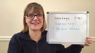 How to Pronounce Sabotage and Sabotaging