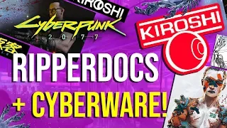 Cyberpunk 2077 - Ripperdocs & Cyberware! (Explained!)