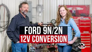 Twelve Volt Conversion for Ford 9N or 2N Tractor, Easy Step-by-Step Tutorial and Wiring Instructions
