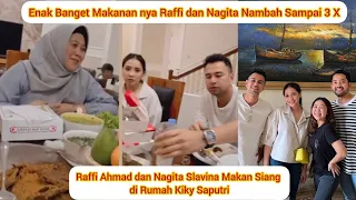 Raffi Ahmad dan Nagita Slavina Makan Siang di Rumah Kiky Saputri Sampai 3 kali Nambah.
