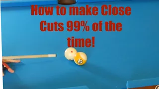 How to Make Close Extreme Cut Shots 99.99% of the Time!