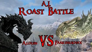 Alduin vs Paarthurnax Roast Battle (A.I.)
