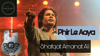Phir Le Aaya  Unplugged  By Shafqat Amanat Ali At MTV Unplugged   Best Of MTV Unplugged