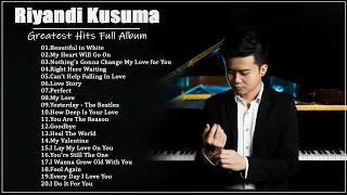 Riyandi Kusuma Greatest Hits Full Album - Best Piano Cover Love Songs All Time