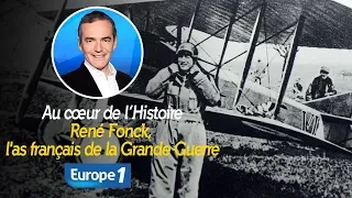 Au cœur de l'histoire: René Fonck, l'as français de la Grande Guerre (Franck Ferrand)