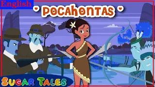 POCAHONTAS COMPLETE STORY || SUGARTALES IN ENGLISH