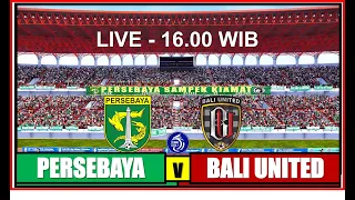 LIVE BRI LIGA 1 - PERSEBAYA SURABAYA VS BALI UNITED |PES 2021 - FULL MATCH