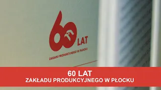 60 lat Zakładu Produkcyjnego w Płocku