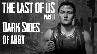 DLC про Эбби в The Last of Us Part II. Дополнение к игре - Dark Sides!