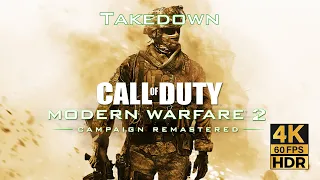 Takedown Mission Call of Duty: Modern Warfare 2 Campaign Remastered [4K/60FPS/HDR]