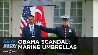 Today in Obama Scandal History: The Marine Umbrellas | The Daily Show
