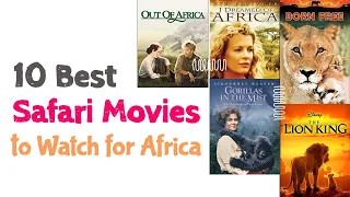 Get Ready for Your African Adventure: 10 Must-Watch Safari Movies!