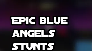 Epic blue angels stunts with top gun anthem