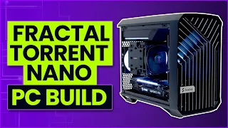 Fractal Design Torrent Nano Build