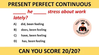 Present Perfect Continuous Quiz | Test And Quiz Institution