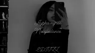 Ayzha Nyree - No guidance (remix) (lyrics) -『sped up』