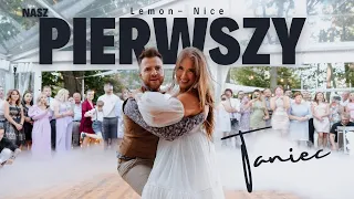 Nasz pierwszy taniec ( Lemon - Nice ) Imperial Wedding Otfinów 5.08.2022