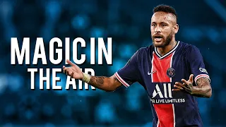 Neymar Jr ● Magic in the air ● Skills, Assists & Goals | HD
