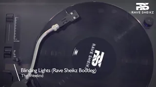 The Weeknd -Blinding Lights (Rave Sheikz Bootleg)