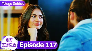 Day Dreamer | Early Bird in Telugu Dubbed - Episode 117 | Erkenci Kus | Turkish Dramas