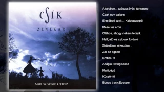 Csík Zenekar - Amit szívedbe rejtesz (teljes album)