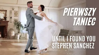 Stephen Sanchez - Until i Found You | Pierwszy Taniec I Walc Angielski I Wedding Dance