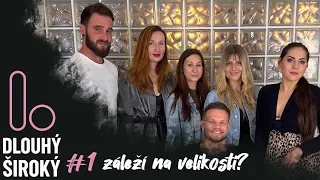 Záleží na velikosti? | Dlouhý Široký #1