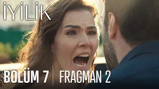 İyilik 7. Bölüm 2. Fragmanı