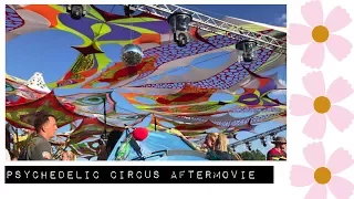 ✮❀❂ Psychedelic Circus Festival 2017 ❂❀✮