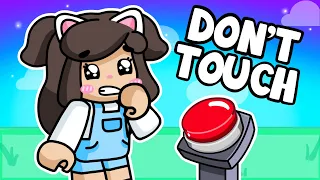 DON'T TOUCH THE BUTTON In Roblox!