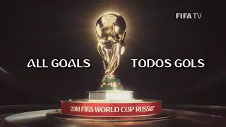 All goals fifa world cup russia 2018