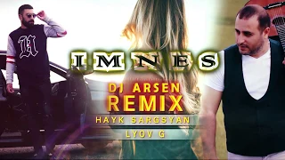 Hayk Sargsyan ft. Lyov G - Imn es  //Dj Arsen Remix// 2020