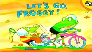 Let's go, Froggy! | Jonathan London