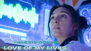 Love of My Lives - Alexis Donn [Official Music Video]