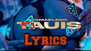 Camaeleon - Tauis (prod. Kushbringer) Lyrics