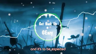 Get back up-GEazy(Lyrics)