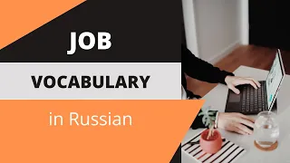 Talking about Work in Russian: Useful Vocabulary and Expressions