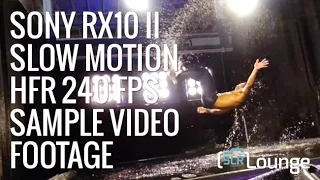 Sony RX10 II Slow Motion High Frame Rate Sample Video