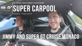 SUPER CARPOOL - Jimmy Broadbent and Super GT cruise Monaco