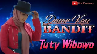 DASAR KAU BANDIT by. Tuty Wibowo (Karaoke with Liric)