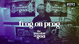 FROG ON PROG - The Passion Of Goa #93