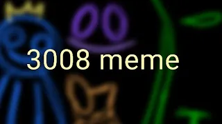 3008 meme // Rainbow friends •Psycen Arcenal•