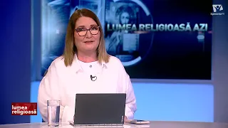 Lumea religioasa azi | 27 05 2024