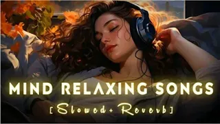 Mind Relaxing song 2 [ Slowed+Reverb ] 😌❤️ lo-fi ♥ song #trending #song #mashup#lofi