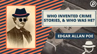 Edgar Allan Poe. "Who Invented Crime Stories, and Who Was He?"