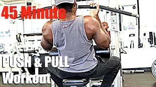 45 minute Push & Pull Workout