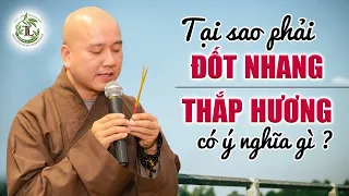 Tại sao phải Đốt Nhang? Thắp Hương có ý nghĩa gì? - Vấn Đáp Thầy Thích Pháp Hòa