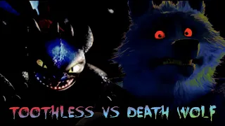 Toothless VS Death Wolf - Animals - Maroon 5